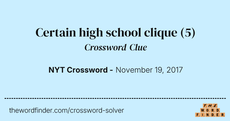 Certain high school clique crossword clue image