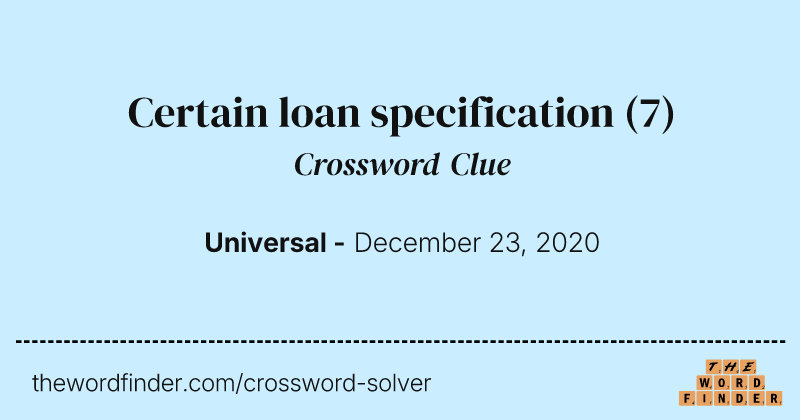 Certain loan specification crossword clue image