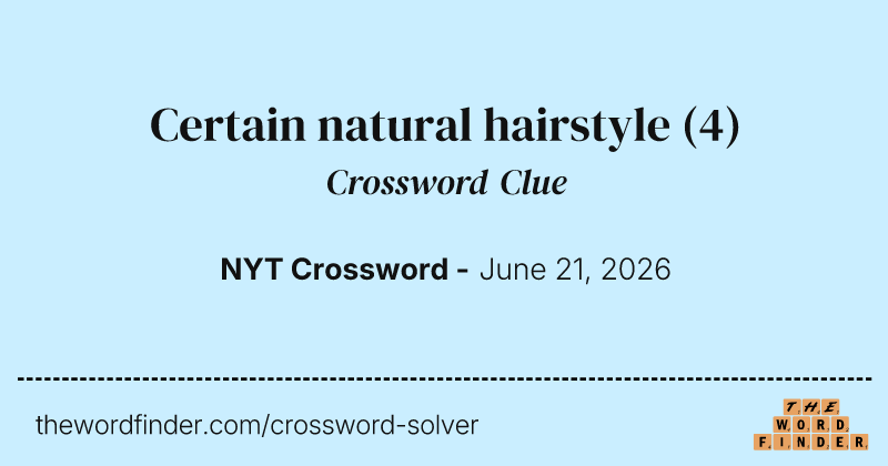 Certain natural hairstyle crossword clue image
