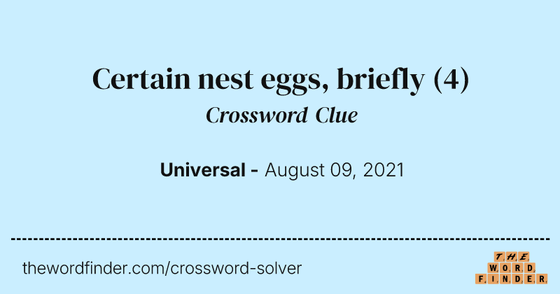 Certain nest eggs, briefly crossword clue image