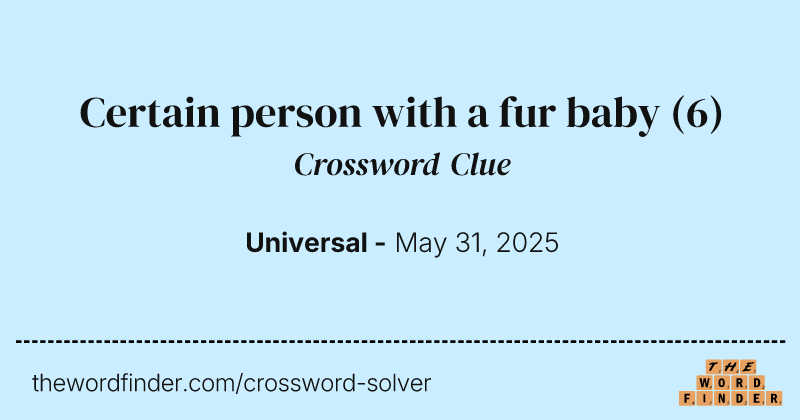 Certain person with a fur baby crossword clue image