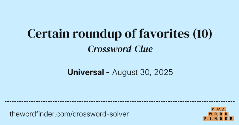 Certain roundup of favorites crossword clue image