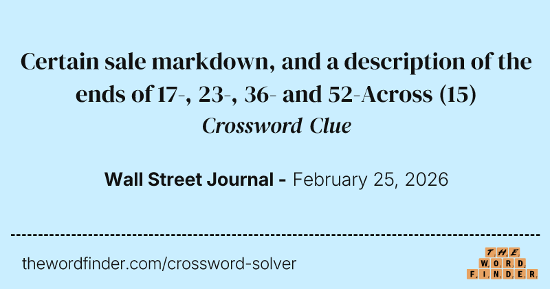 Certain sale markdown, and a description of the ends of 17-, 23-, 36- and 52-Across crossword clue image