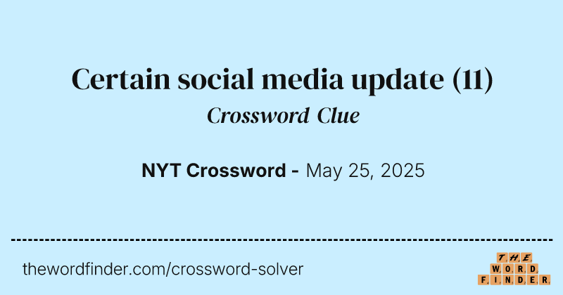 Certain social media update crossword clue image