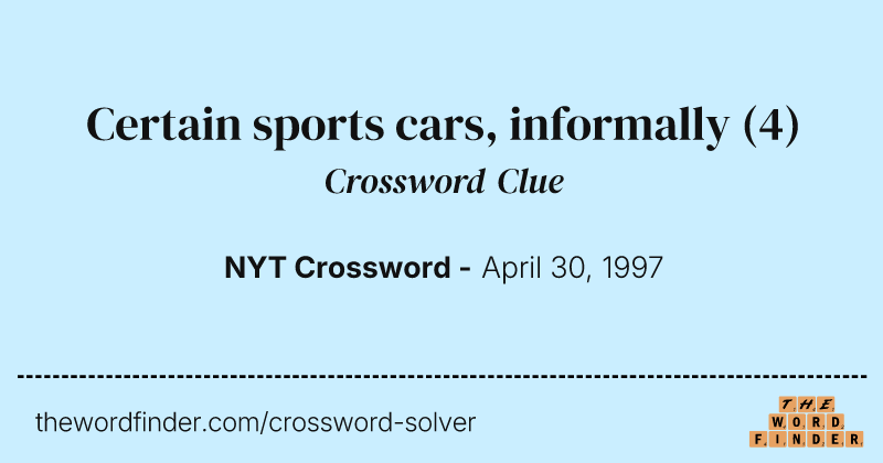 Certain sports cars, informally crossword clue image