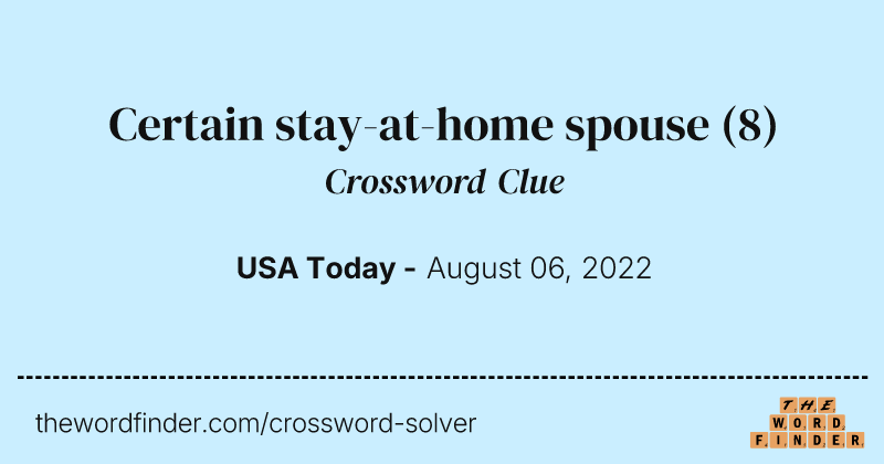 Certain stay-at-home spouse crossword clue image