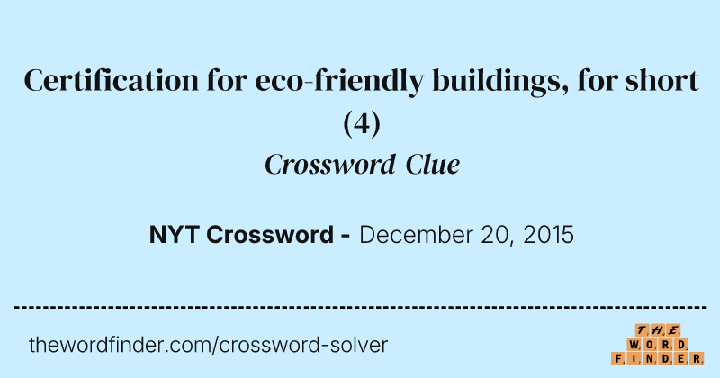 Certification for eco-friendly buildings, for short crossword clue image