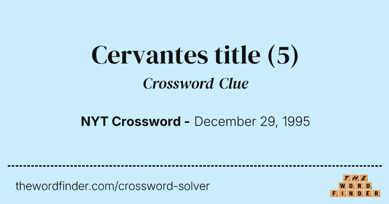Cervantes title crossword clue image