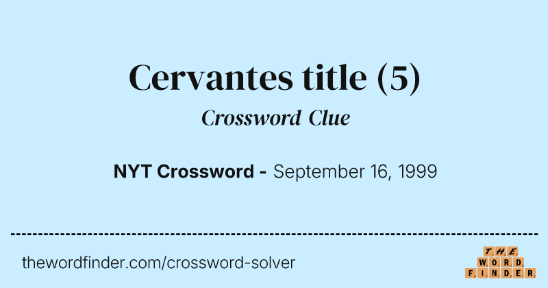 Cervantes title crossword clue image