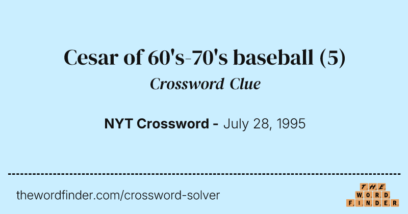 Cesar of 60's-70's baseball crossword clue image