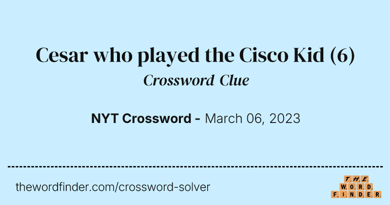Cesar who played the Cisco Kid crossword clue image