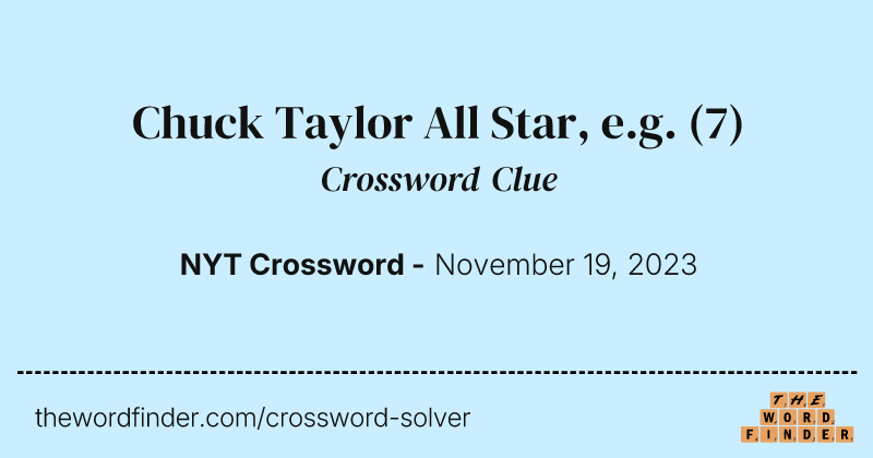 Chuck Taylor All Star, e.g. crossword clue image