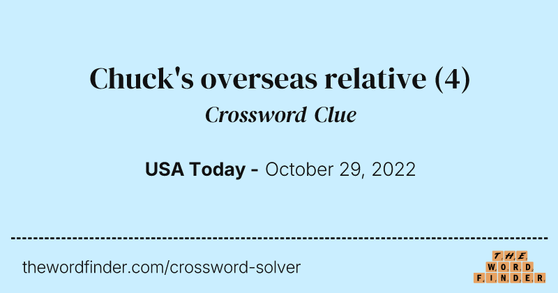 Chuck's overseas relative crossword clue image