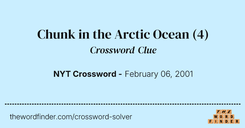 Chunk in the Arctic Ocean crossword clue image