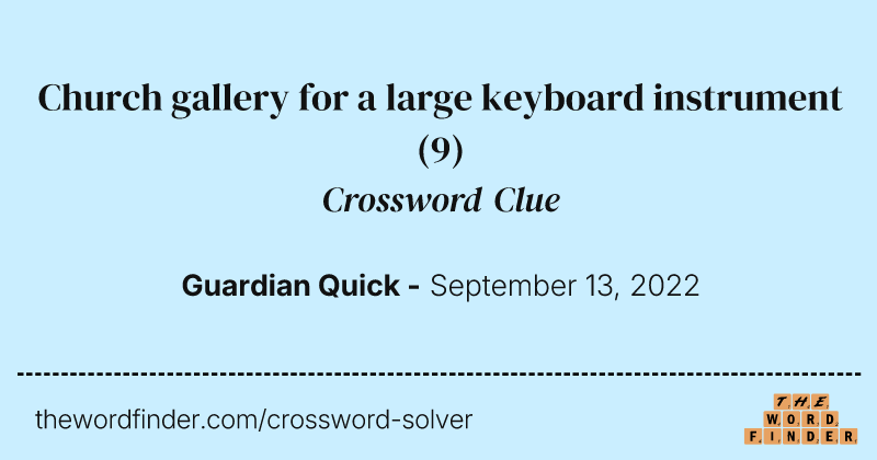 Church gallery for a large keyboard instrument crossword clue image