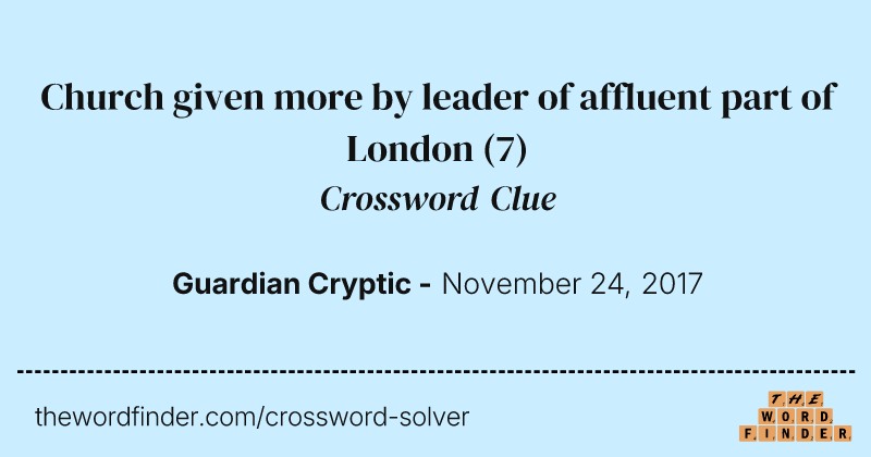 Church given more by leader of affluent part of London crossword clue image