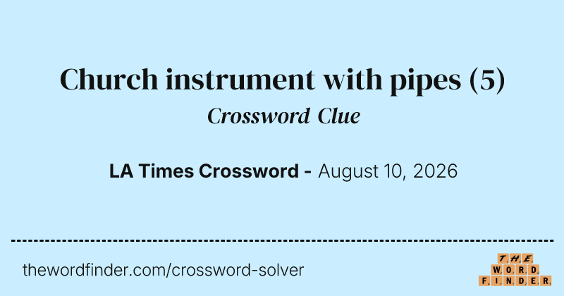 Church instrument with pipes crossword clue image
