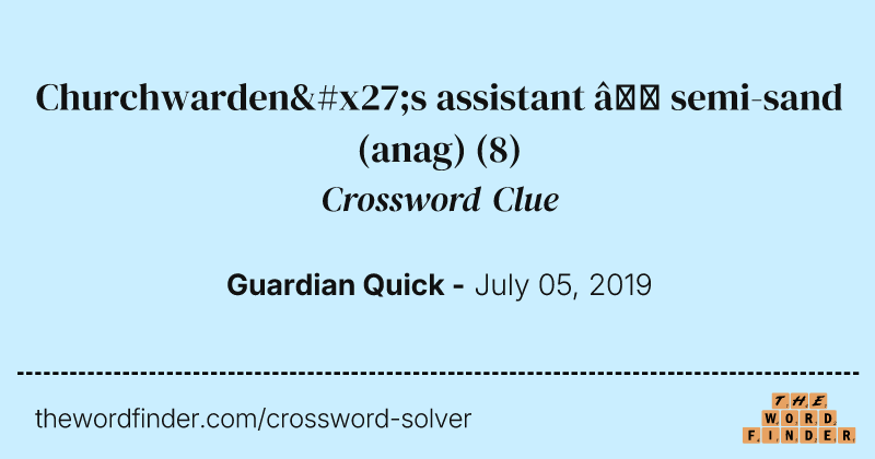 Churchwarden's assistant — semi-sand (anag) crossword clue image