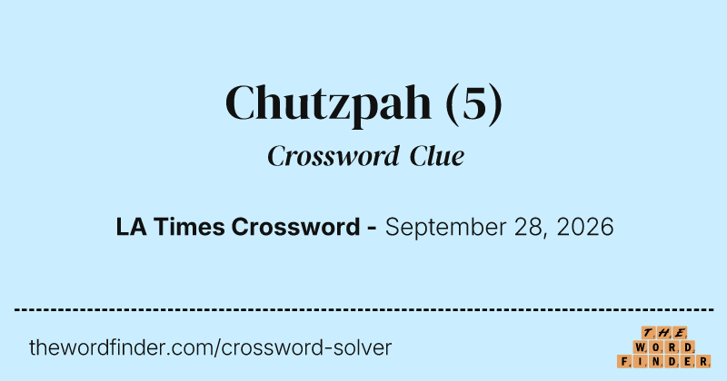 Chutzpah crossword clue image