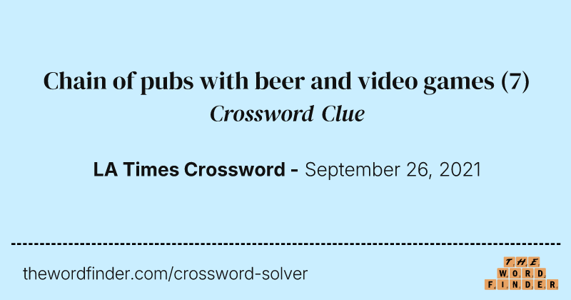 Chain of pubs with beer and video games crossword clue image