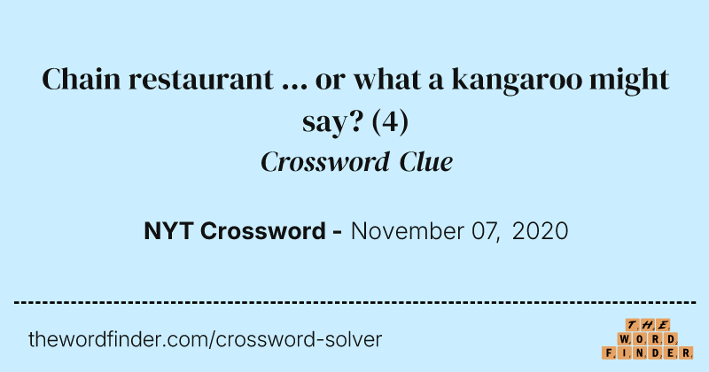 Chain restaurant ... or what a kangaroo might say? crossword clue image