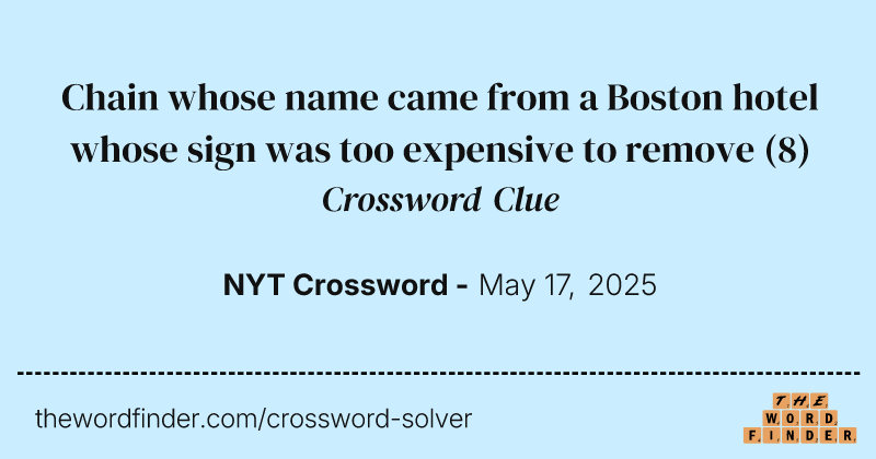 Chain whose name came from a Boston hotel whose sign was too expensive to remove crossword clue image