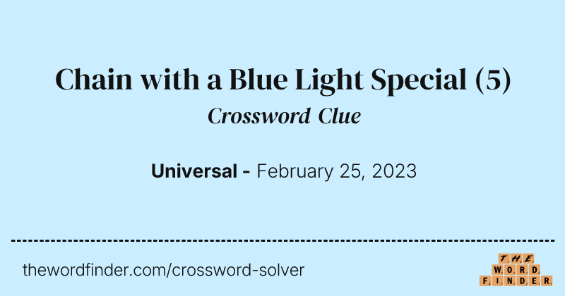 Chain with a Blue Light Special crossword clue image