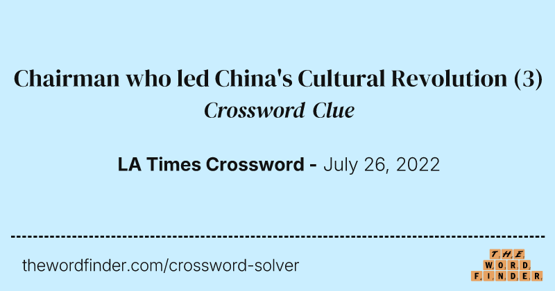 Chairman who led China's Cultural Revolution crossword clue image