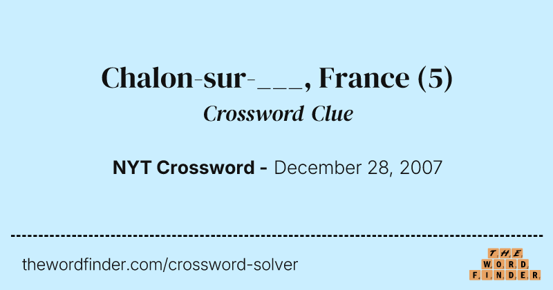 Chalon-sur-___, France crossword clue image