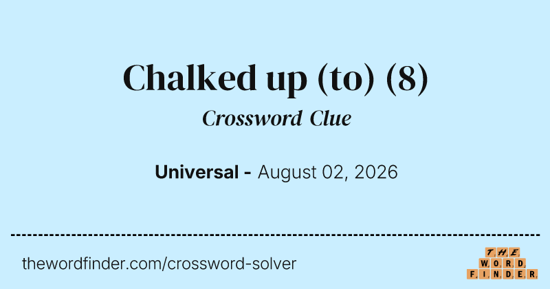 Chalked up (to) crossword clue image