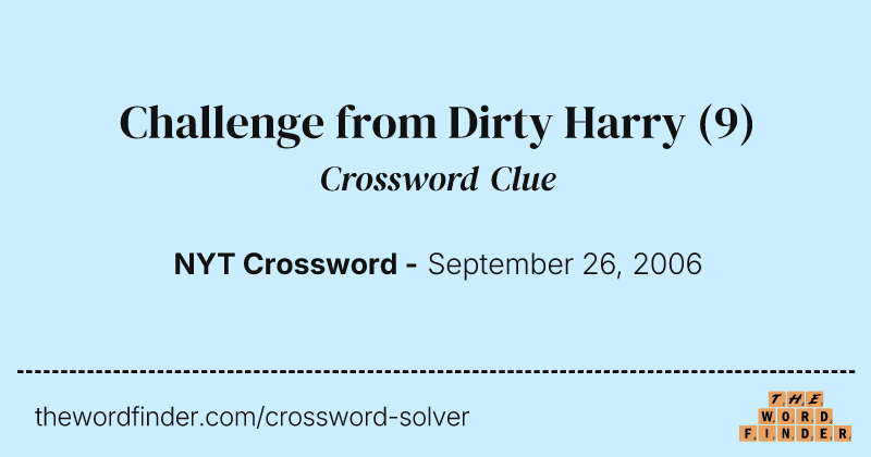 Challenge from Dirty Harry crossword clue image