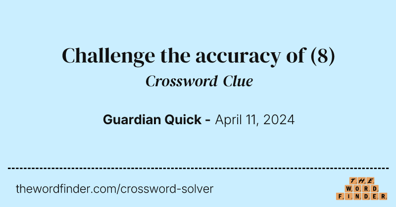 Challenge the accuracy of crossword clue image