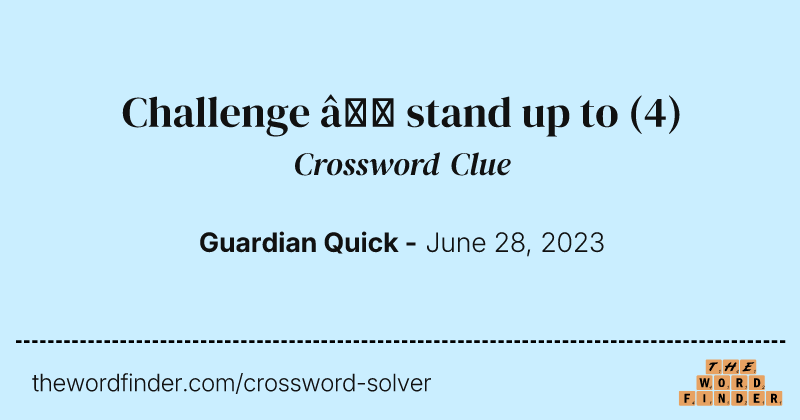 Challenge — stand up to crossword clue image