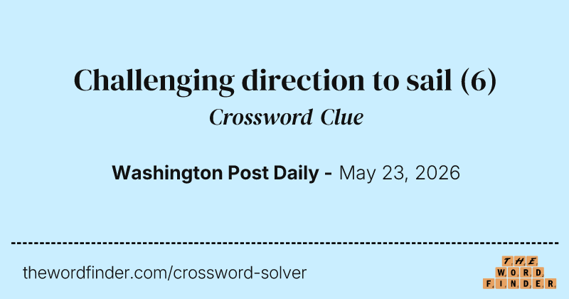 Challenging direction to sail crossword clue image