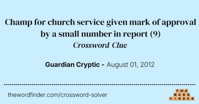Champ for church service given mark of approval by a small number in report crossword clue image