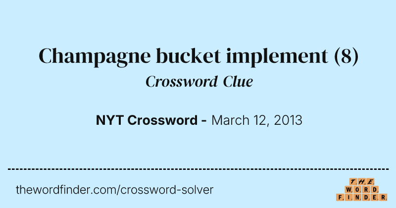 Champagne bucket implement crossword clue image