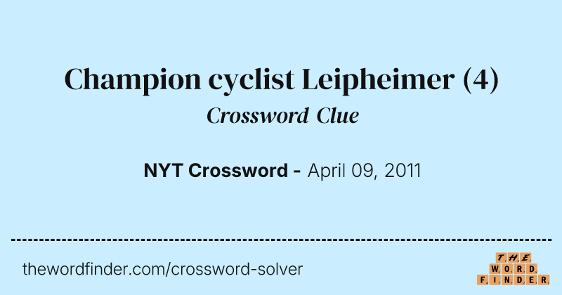 Champion cyclist Leipheimer crossword clue image