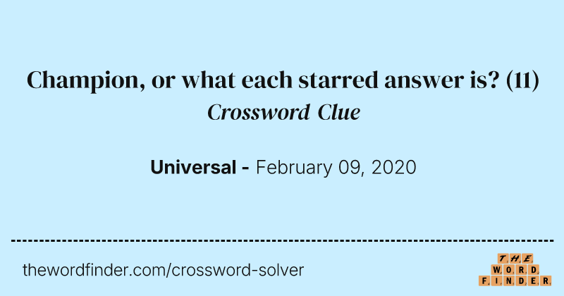 Champion, or what each starred answer is? crossword clue image