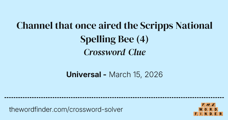 Channel that once aired the Scripps National Spelling Bee crossword clue image