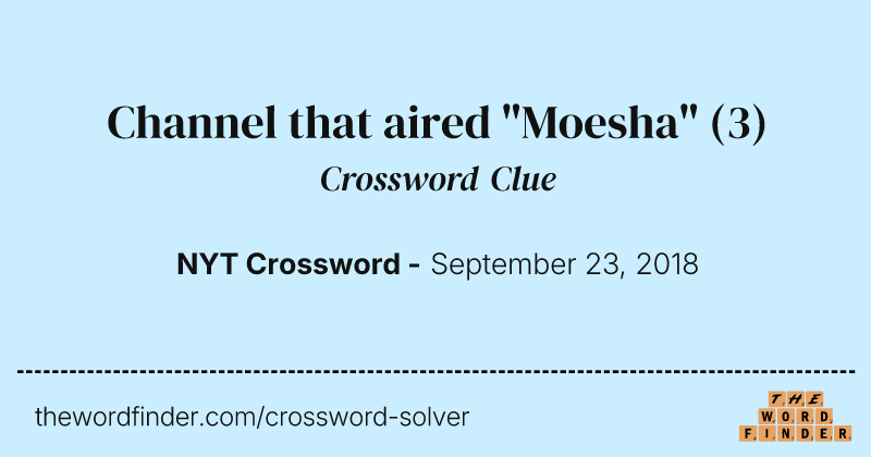 Channel that aired "Moesha" crossword clue image