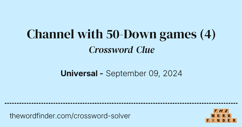 Channel with 50-Down games crossword clue image
