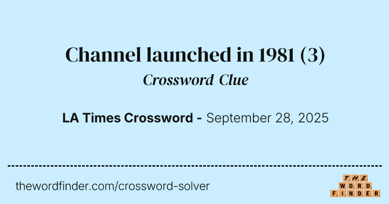 Channel launched in 1981 crossword clue image