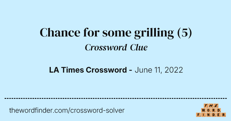 Chance for some grilling crossword clue image