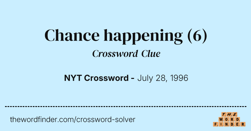 Chance happening crossword clue image