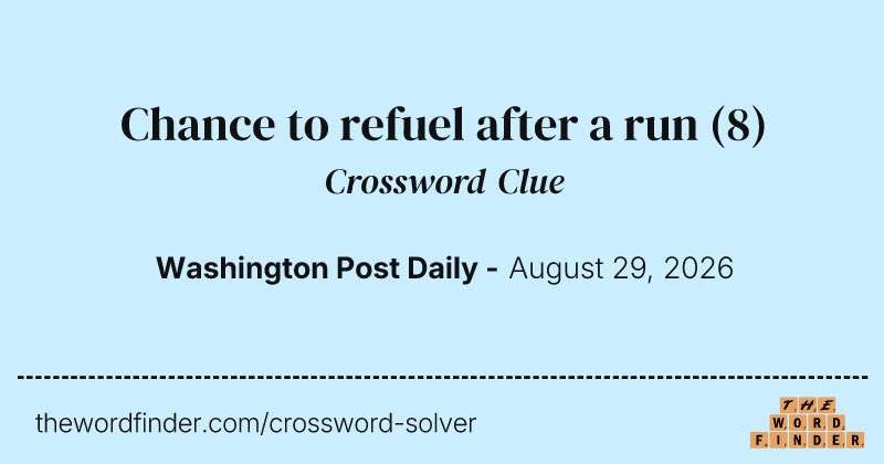 Chance to refuel after a run crossword clue image