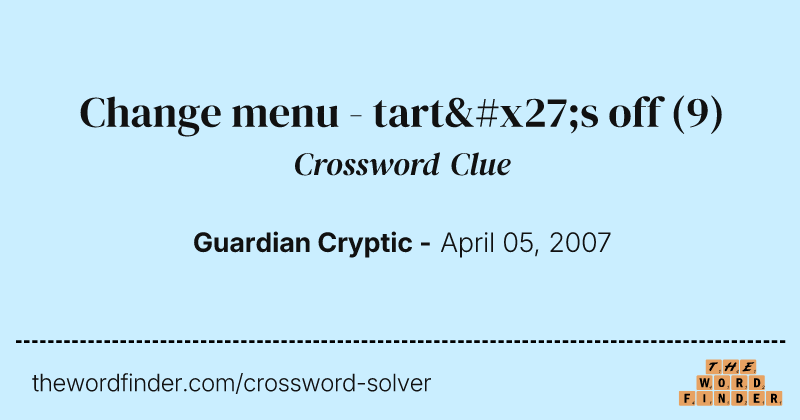Change menu - tart's off crossword clue image