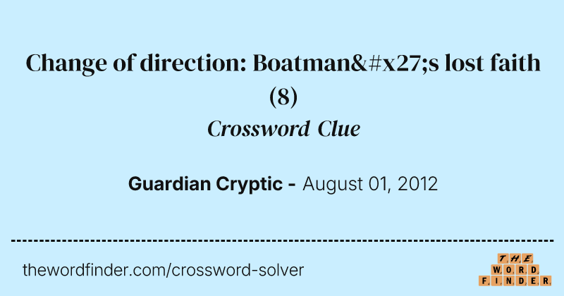 Change of direction: Boatman's lost faith crossword clue image