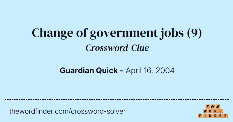 Change of government jobs crossword clue image