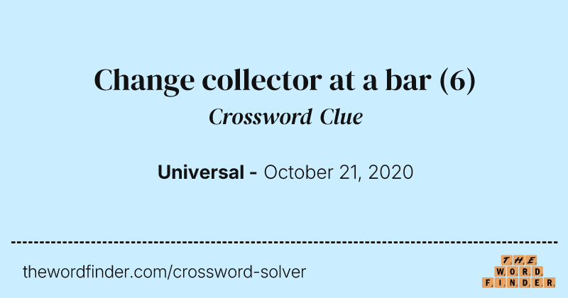 Change collector at a bar crossword clue image