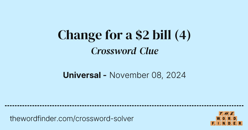 Change for a $2 bill crossword clue image